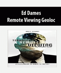 Remote Viewing Geoloc – Ed Dames | Available Now !