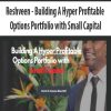 Reshveen – Building A Hyper Profitable Options Portfolio with Small Capital | Available Now !