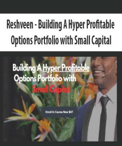 Reshveen – Building A Hyper Profitable Options Portfolio with Small Capital | Available Now !