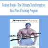 Reuben Brooks – The Ultimate Transformation – Meal Plan & Training Program | Available Now !