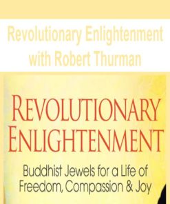 Revolutionary Enlightenment with Robert Thurman | Available Now !