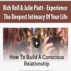 Rich Roll & Julie Piatt – How To Build A Conscious Relationship | Available Now !