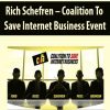 Rich Schefren – Coalition To Save Internet Business Event | Available Now !