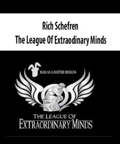 Rich Schefren – The League Of Extraodinary Minds | Available Now !