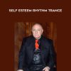 Richard Bandler – Self Esteem Rhythm Trance | Available Now !