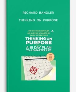 Richard Bandler – Thinking on Purpose | Available Now !