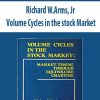 Richard W.Arms, Jr – Volume Cycles in the stock Market | Available Now !