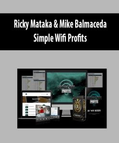 Ricky Mataka & Mike Balmaceda – Simple Wifi Profits | Available Now !