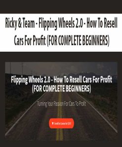 Ricky & Team – Flipping Wheels 2.0 – How To Resell Cars For Profit (FOR COMPLETE BEGINNERS) | Available Now !