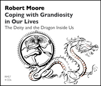 Robert Moore – Coping with Grandiosity in Our Lives | Available Now !