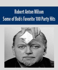 Robert Anton Wilson – Bob’s Favorite Party Hits! | Available Now !