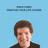 Robert Fritz — STRUCTURES — Creating Your Life Course | Available Now !