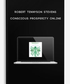 Robert Tennyson Stevens – Conscious Prosperity Online | Available Now !
