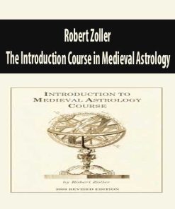 Robert Zoller – The Introduction Course in Medieval Astrology | Available Now !