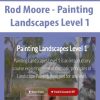 Rod Moore – Painting Landscapes Level 1 | Available Now !