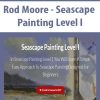 Rod Moore – Seascape Painting Level I | Available Now !