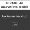 Ross CastleMay – GAME DEVELOPMENT COURSE WITH UNITY | Available Now !