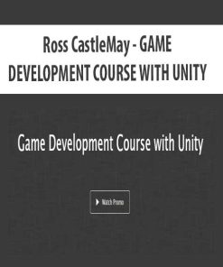 Ross CastleMay – GAME DEVELOPMENT COURSE WITH UNITY | Available Now !