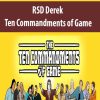 RSD Derek – Ten Commandments of Game | Available Now !