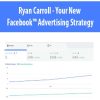 Ryan Carroll – Your New Facebook™ Advertising Strategy | Available Now !