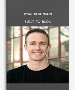 Ryan Robinson – Built to Blog | Available Now !