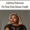 Sabrina Peterson – Fix Your Own Damn Credit | Available Now !