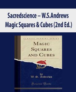 Sacredscience – W.S.Andrews – Magic Squares & Cubes (2nd Ed.) | Available Now !