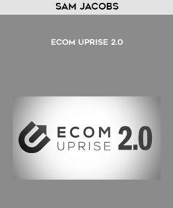 Sam Jacobs – Ecom Uprise 2.0 | Available Now !