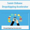 Samir Chibane – Dropshipping Accelerator – Update 2020 | Available Now !