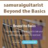 samuraiguitarist – Beyond the Basics | Available Now !