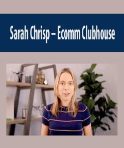 Sarah Chrisp – Ecomm Clubhouse | Available Now !