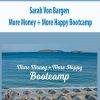 Sarah Von Bargen – More Money + More Happy Bootcamp | Available Now !