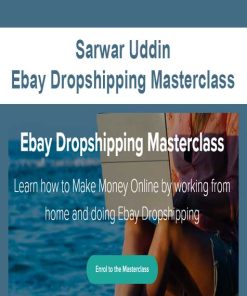 Sarwar Uddin – Ebay Dropshipping Masterclass | Available Now !