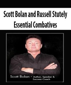 Scott Bolan and Russell Stutely – Essential Combatives | Available Now !