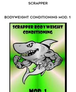 SCRAPPER Bodyweight Conditioning Mod. 1 | Available Now !