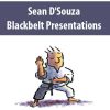 Sean D’Souza – Blackbelt Presentations | Available Now !