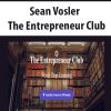 Sean Vosler – The Entrepreneur Club | Available Now !