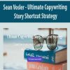 Sean Vosler – Ultimate Copywriting Story Shortcut Strategy | Available Now !