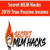 Secret MLM Hacks 2019 True Passive Income – Stephen Larsen | Available Now !