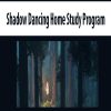 Shadow Dancing Home Study Program | Available Now !