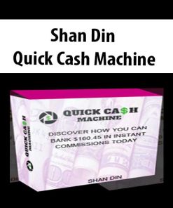 Shan Din – Quick Cash Machine | Available Now !