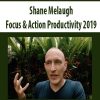 Shane Melaugh – Focus & Action Productivity 2019 | Available Now !