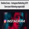 Sheldon Evans – Instagram Marketing 2019: Grow your following organically! | Available Now !