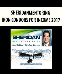 SHERIDANMENTORING – IRON CONDORS FOR INCOME 2017 | Available Now !