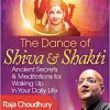 The Dance of Shiva & Shakti – Raja Choudhury | Available Now !