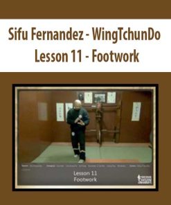 Sifu Fernandez – WingTchunDo – Lesson 11 – Footwork | Available Now !