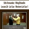 Sifu Fernandez – WingTchunDo – Lesson 28 – Lat Sao – Western Lat Sao 1 | Available Now !