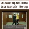 Sifu Fernandez – WingTchunDo – Lesson 30 – Lat Sao – Western Lat Sao 3 – Elbow Range | Available Now !