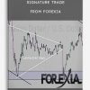 Signature Trade from Forexia | Available Now !