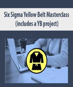 Six Sigma Yellow Belt Masterclass (includes a YB project) | Available Now !